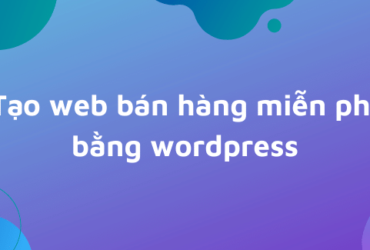 tao-website-ban-hang-bang-wordpress