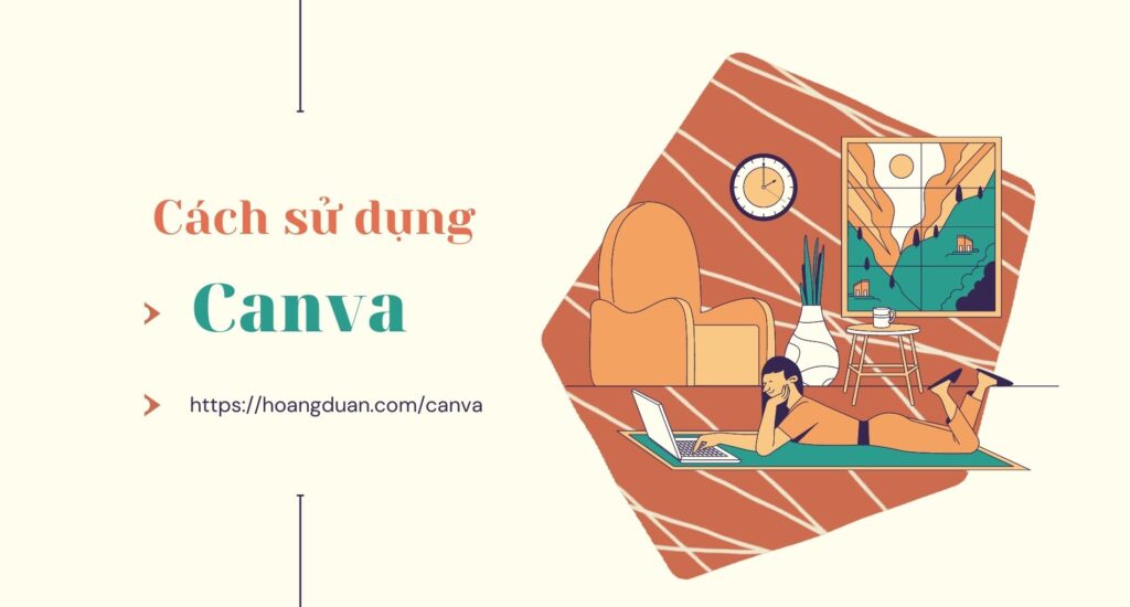 Hướng dẫn cách sử dụng canva cho người mới bắt đầu cách dùng Canva